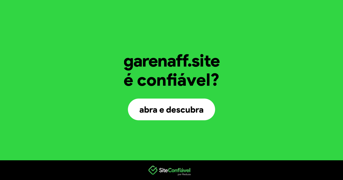 O site garenaff.site é confiável?