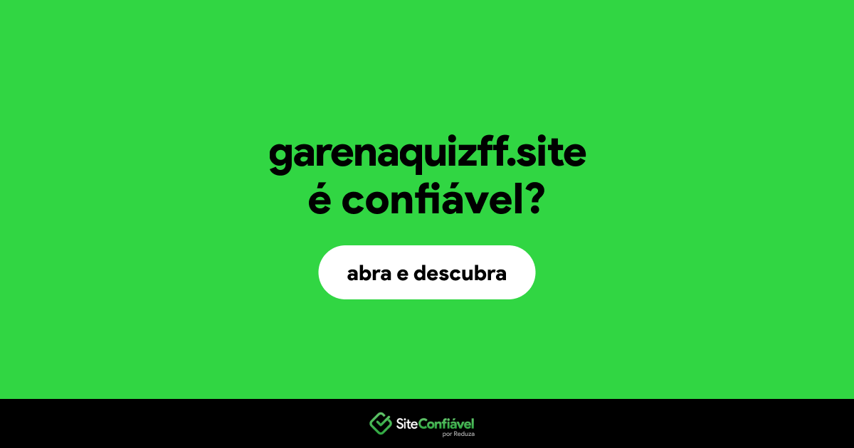 O site garenaquizff.site é confiável?