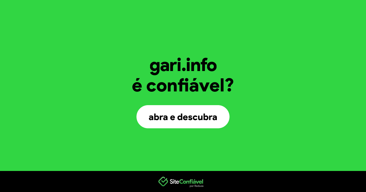 O site gari.info é confiável?