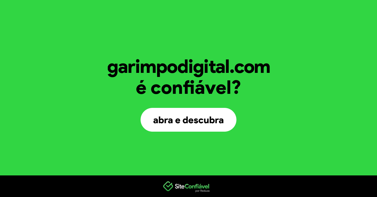 O site garimpodigital.com é confiável?