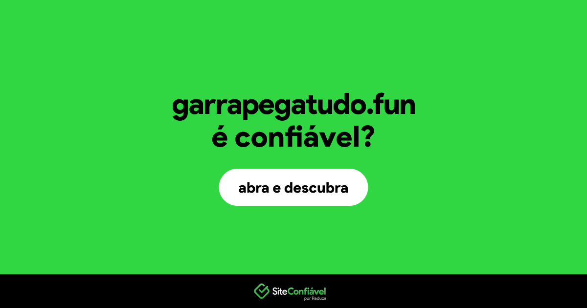 O site garrapegatudo.fun é confiável?
