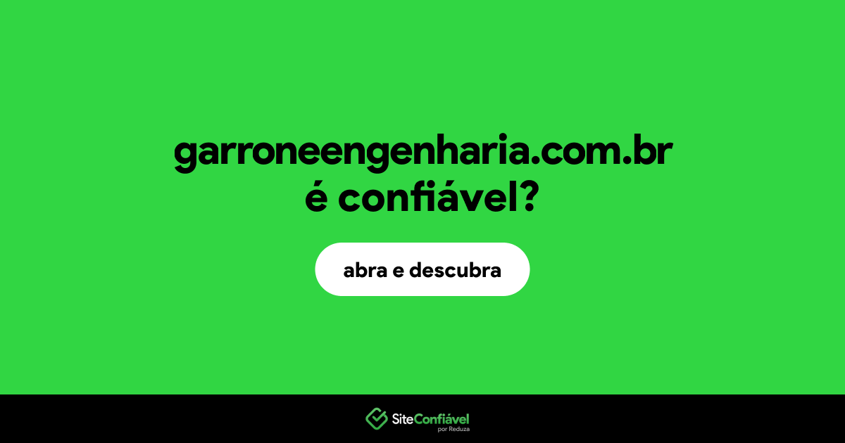O site garroneengenharia.com.br é confiável?