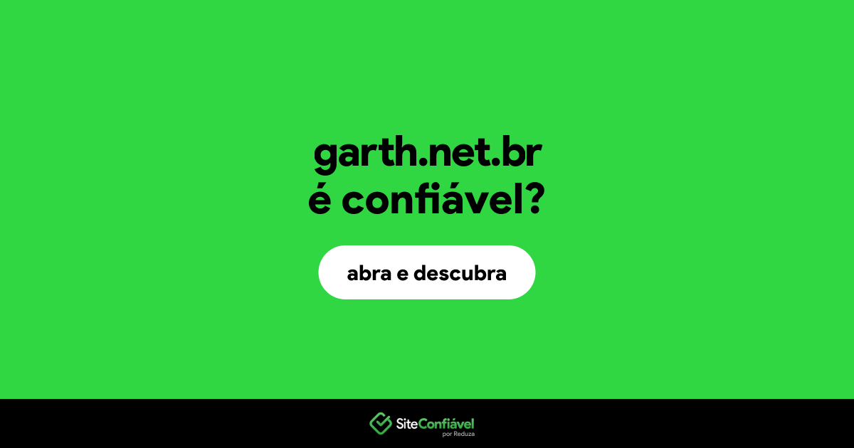 O site garth.net.br é confiável?