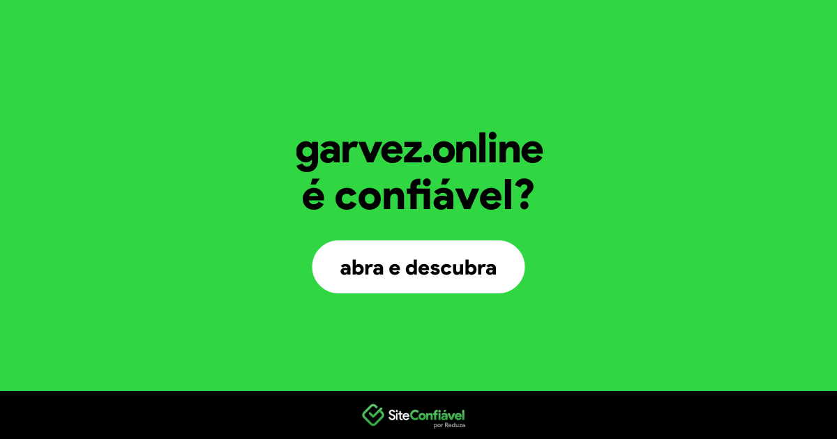 O site garvez.online é confiável?