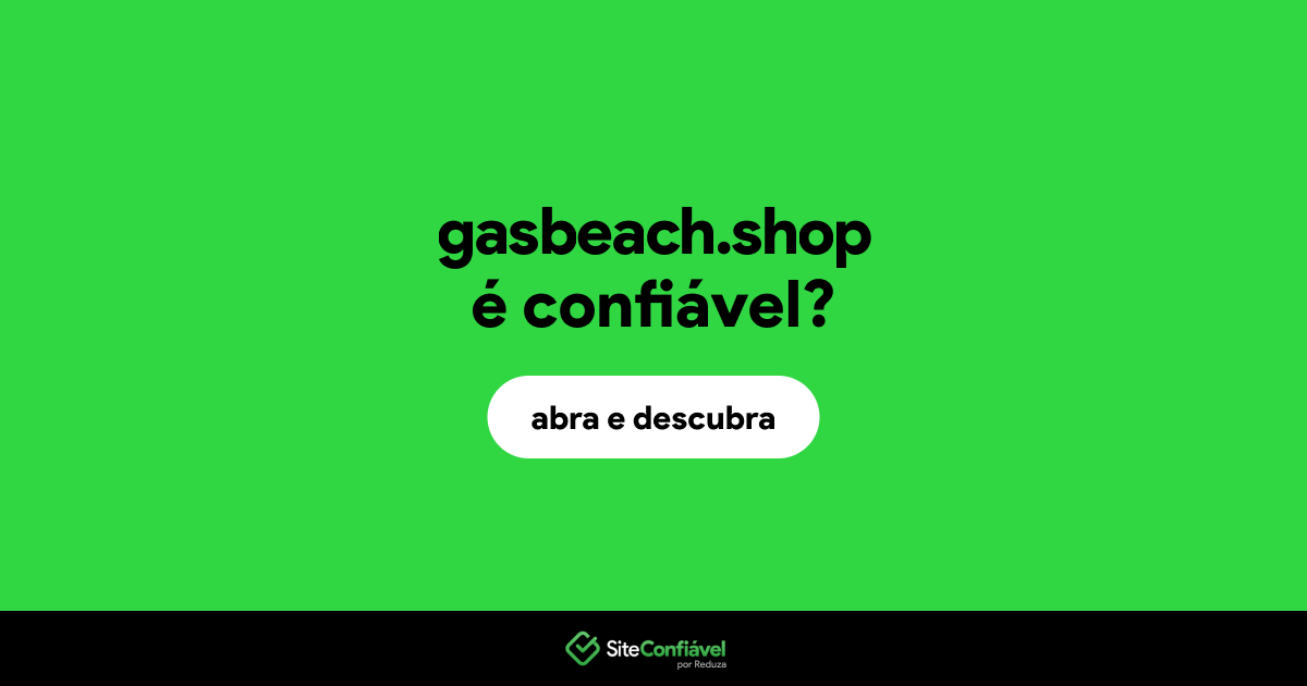 O site gasbeach.shop é confiável?