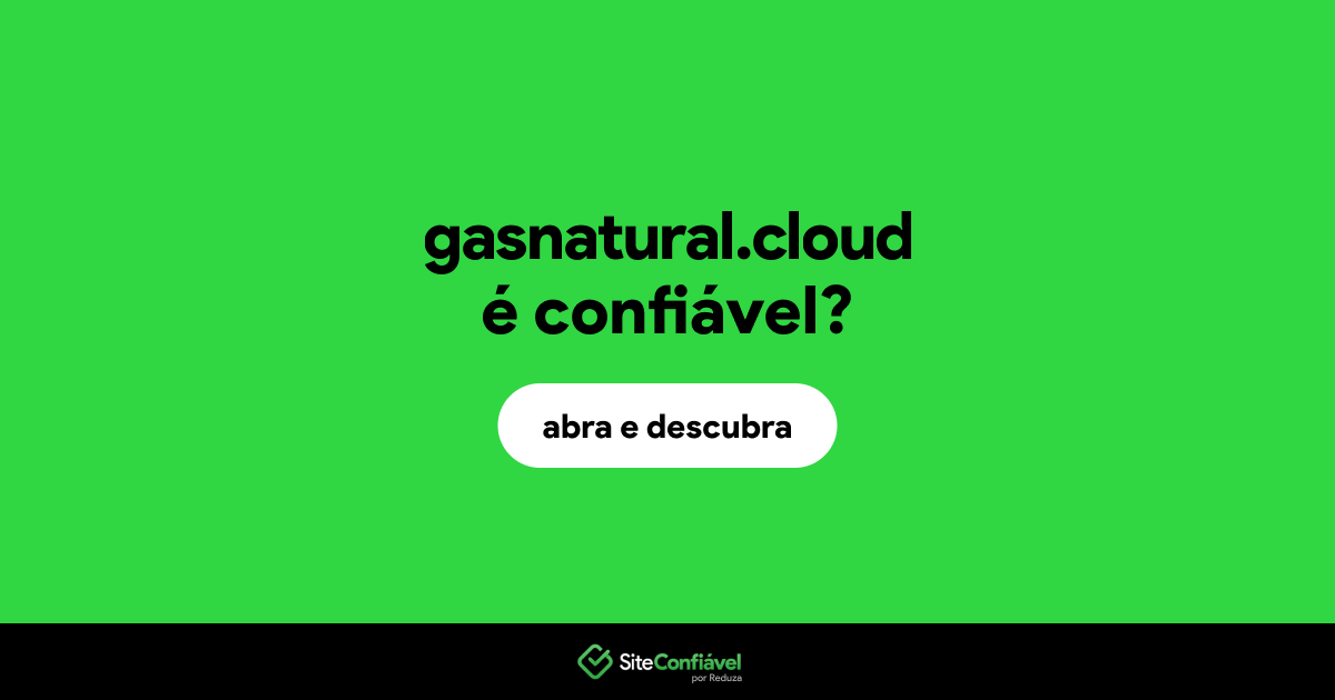 O site gasnatural.cloud é confiável?