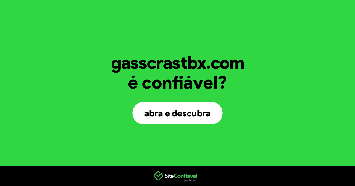 O site gasscrastbx.com é confiável?