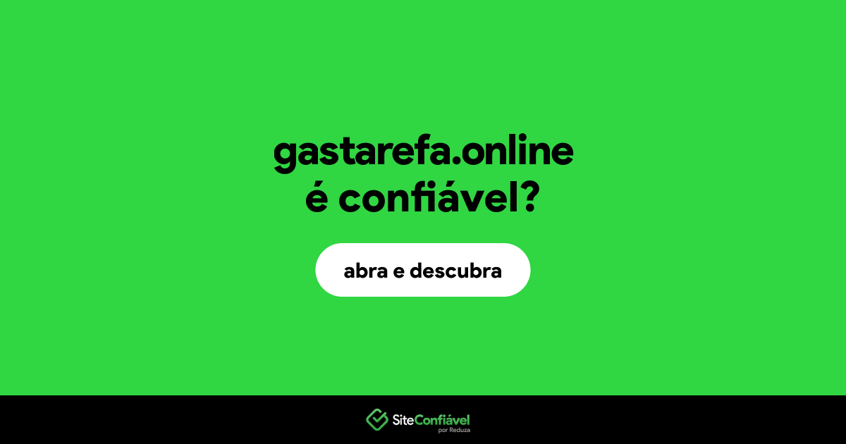 O site gastarefa.online é confiável?