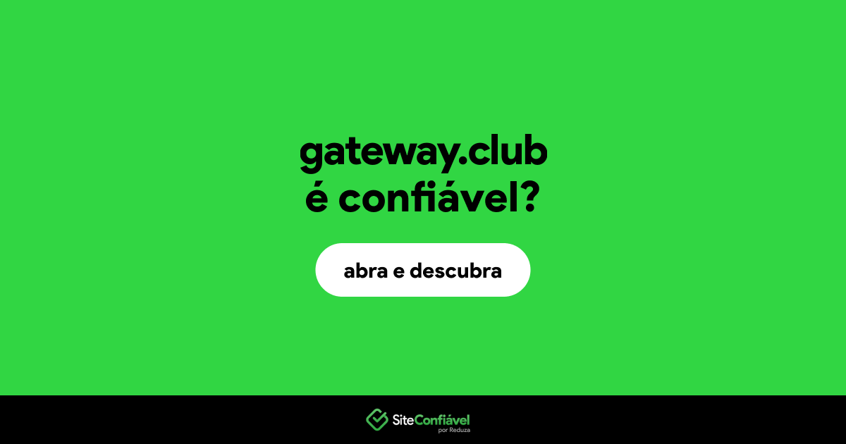 O site gateway.club é confiável?