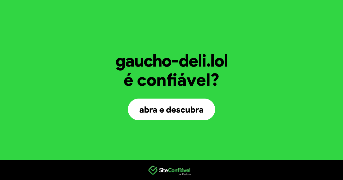 O site gaucho-deli.lol é confiável?