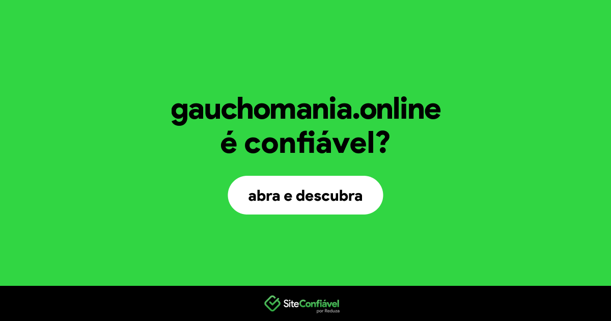 O site gauchomania.online é confiável?
