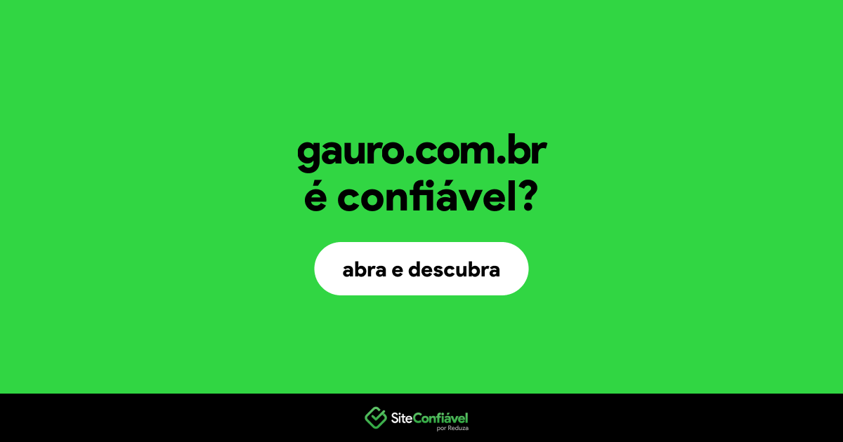 O site gauro.com.br é confiável?