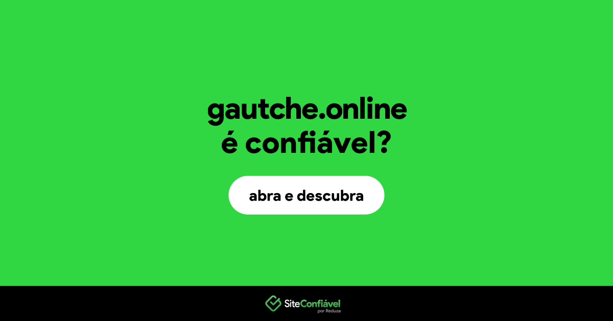 O site gautche.online é confiável?