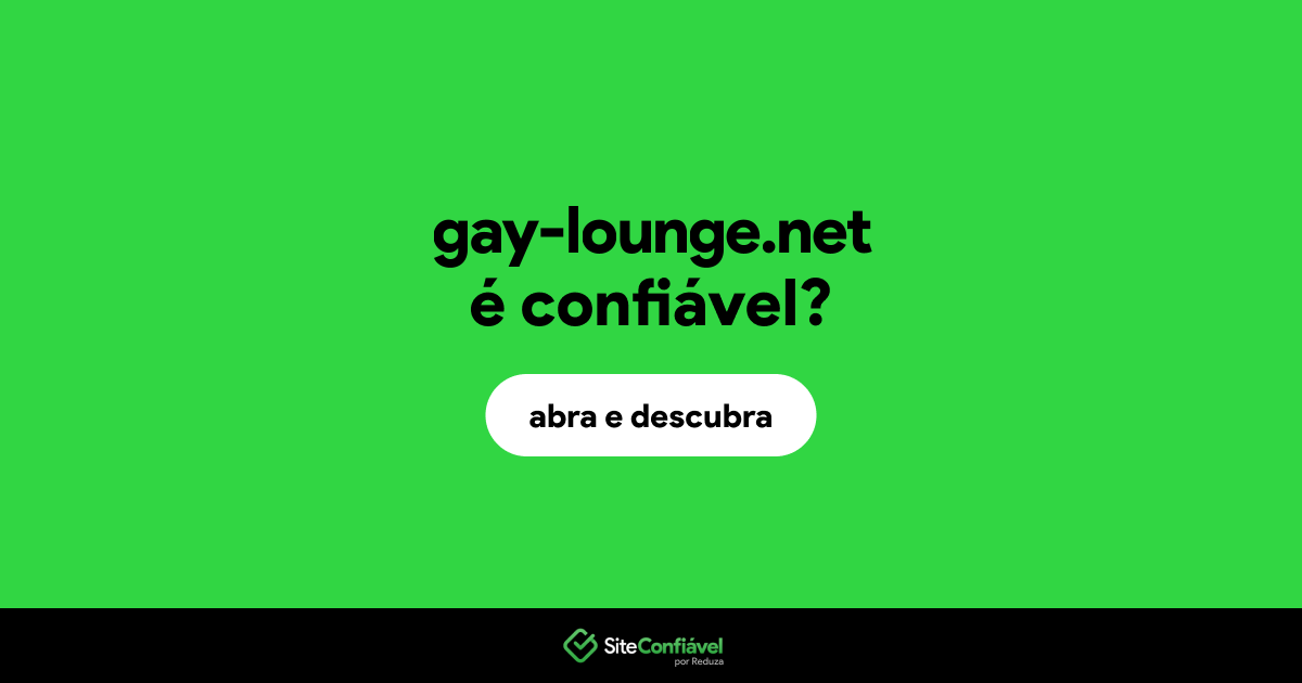 O site gay-lounge.net é confiável?