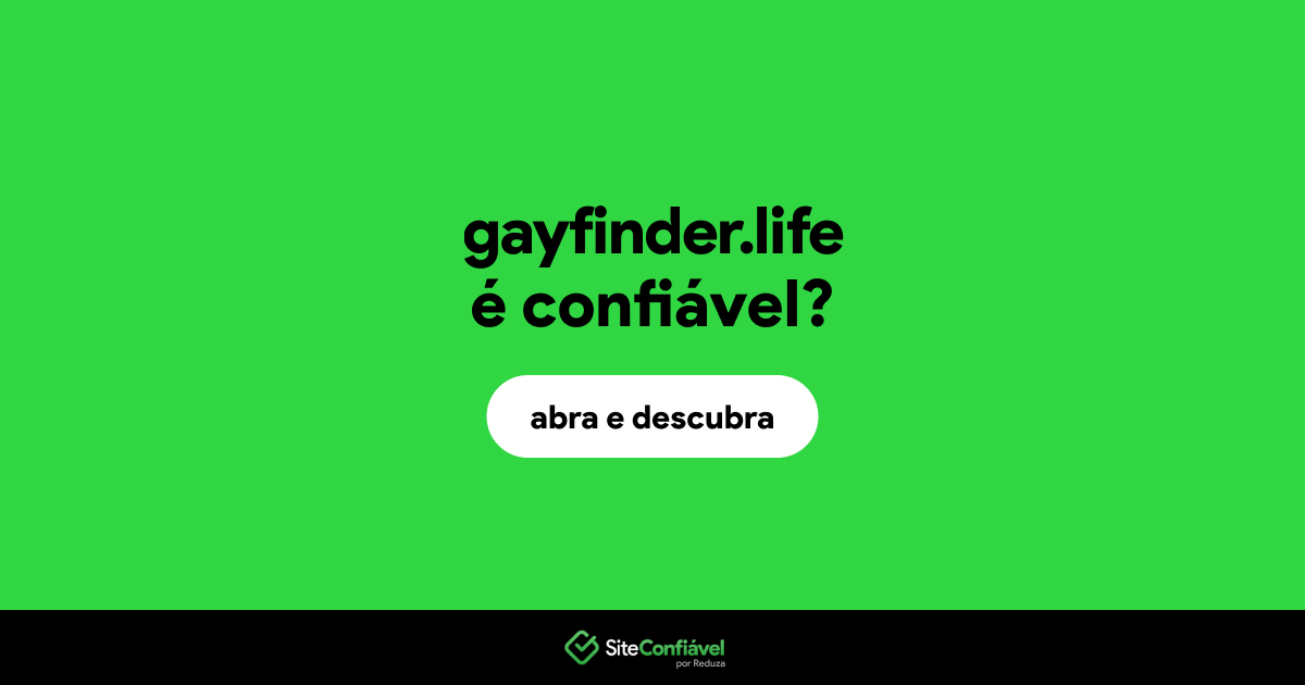 O site gayfinder.life é confiável?