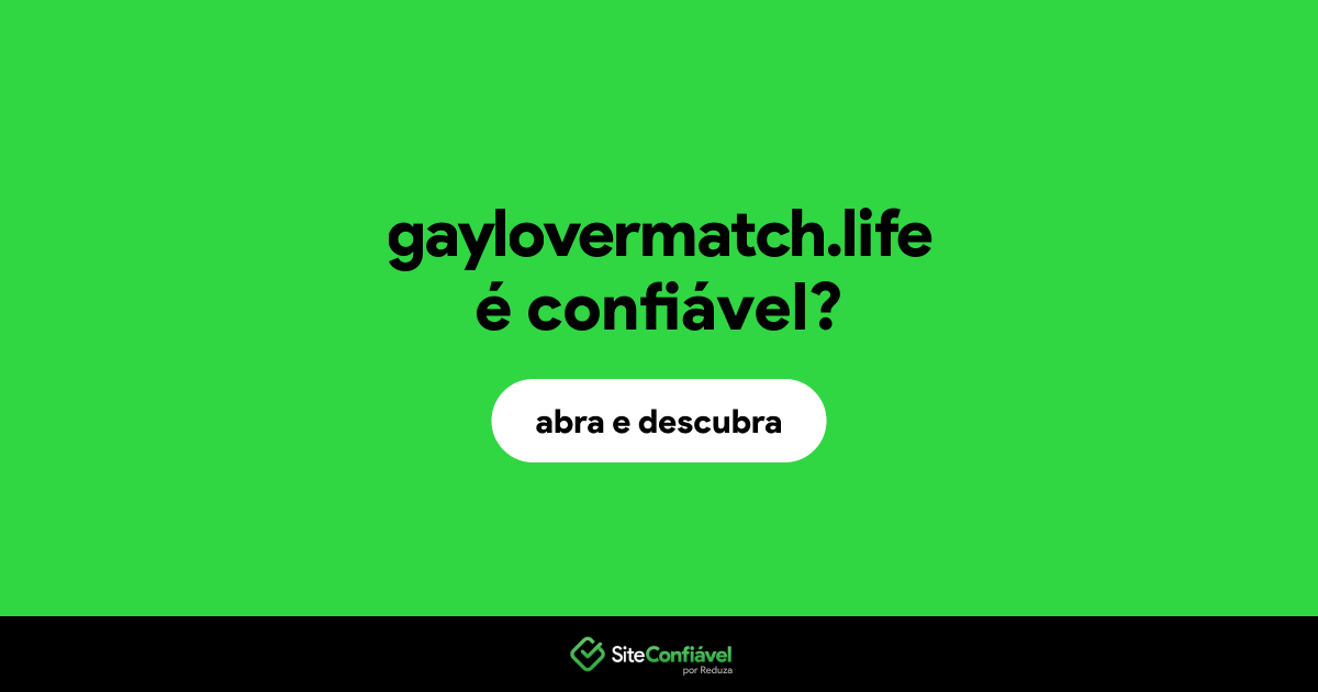O site gaylovermatch.life é confiável?
