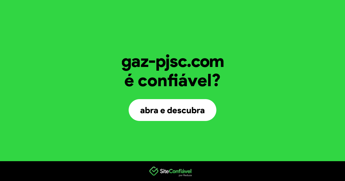 O site gaz-pjsc.com é confiável?