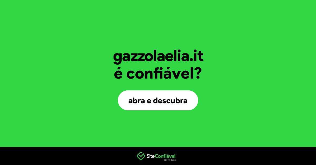O site gazzolaelia.it é confiável?