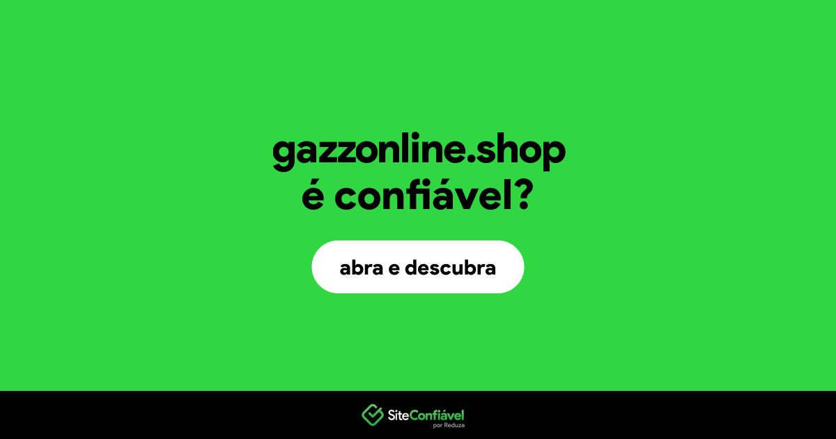 O site gazzonline.shop é confiável?