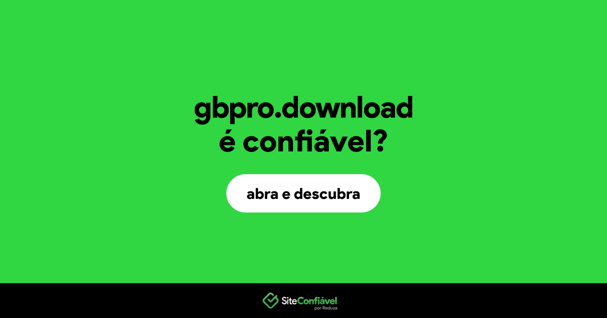 O site gbpro.download é confiável?