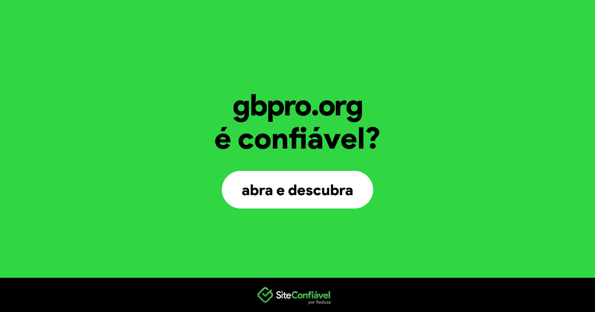 O site gbpro.org é confiável?