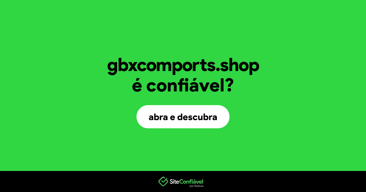 O site gbxcomports.shop é confiável?