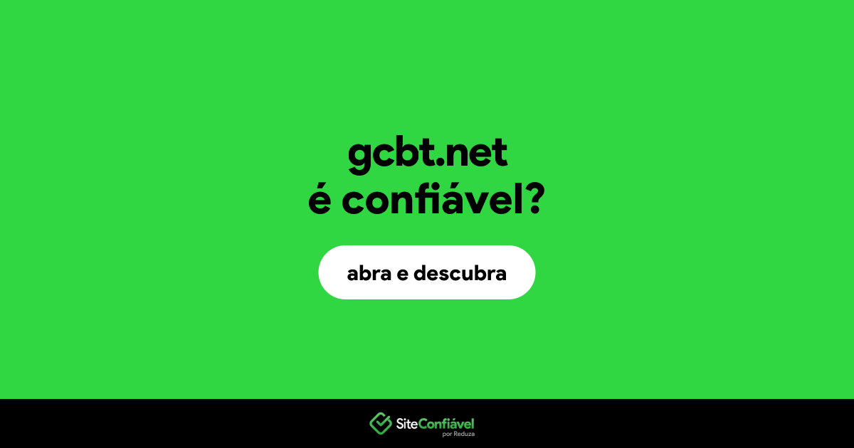 O site gcbt.net é confiável?