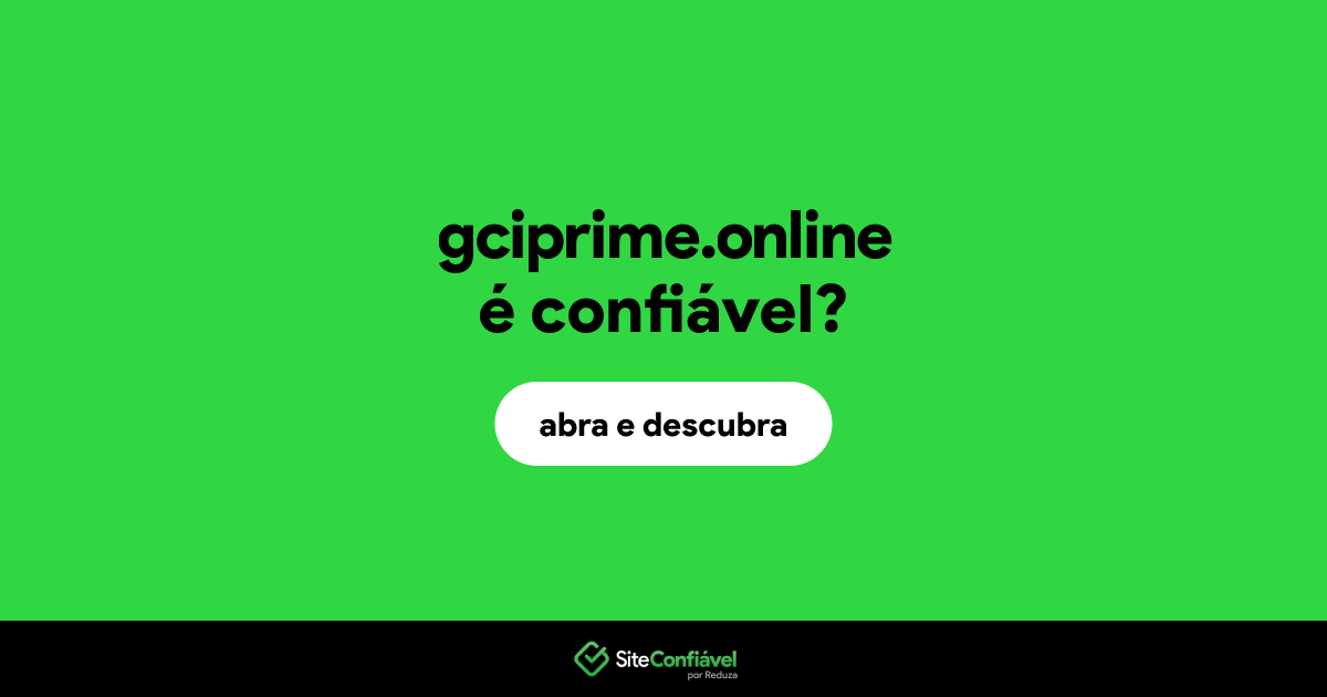 O site gciprime.online é confiável?
