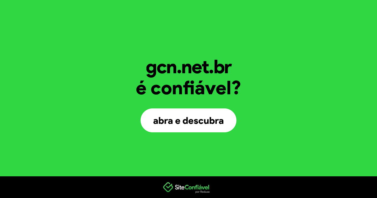 O site gcn.net.br é confiável?