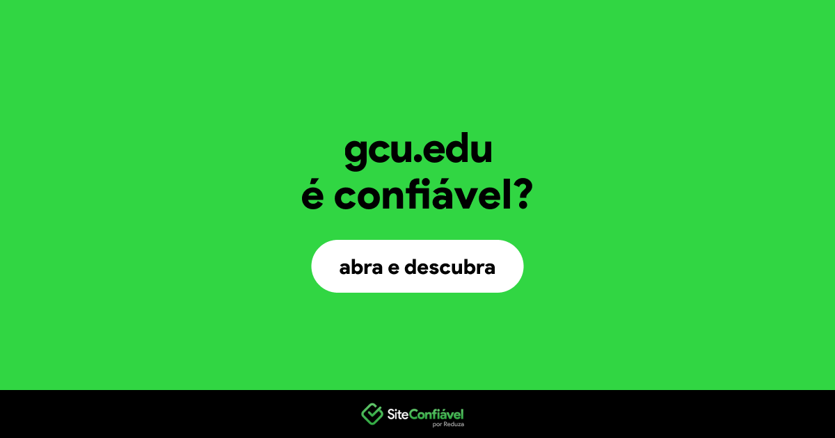 O site gcu.edu é confiável?