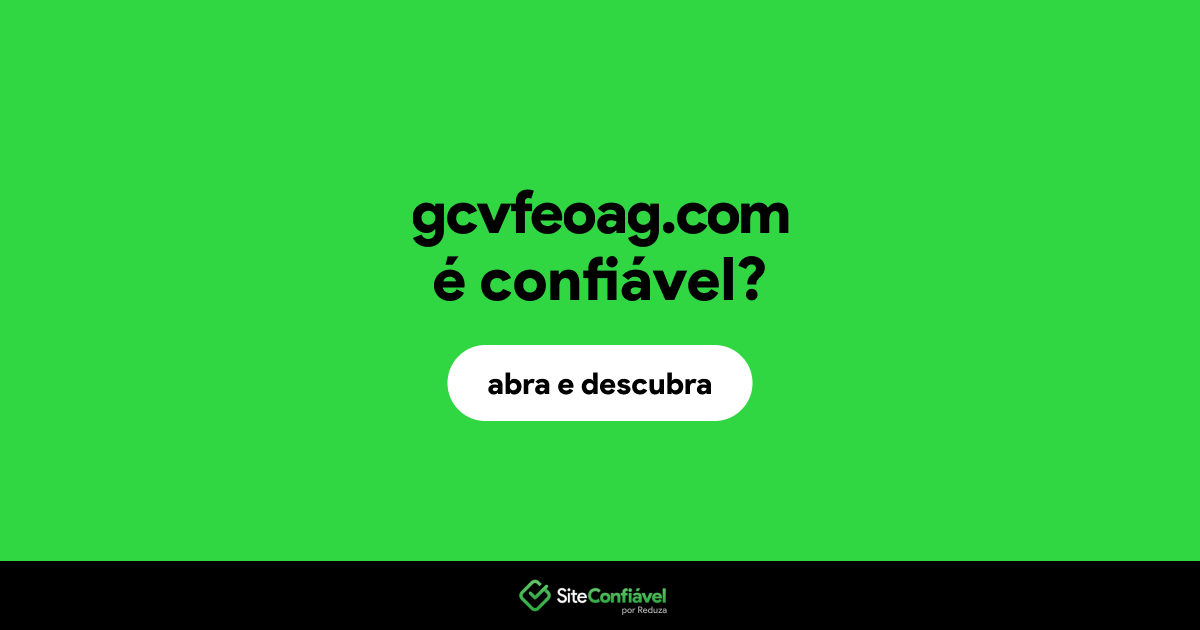 O site gcvfeoag.com é confiável?