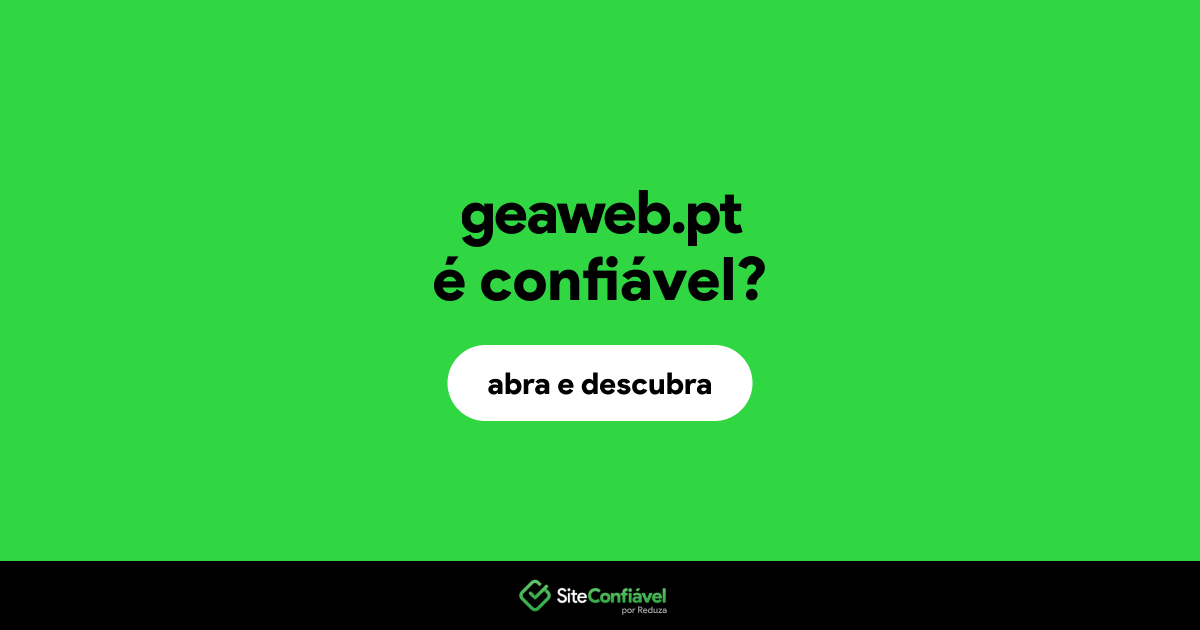 O site geaweb.pt é confiável?