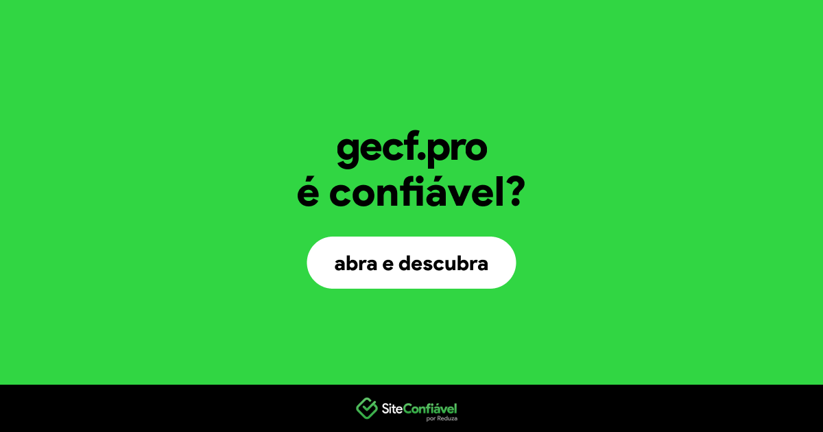 O site gecf.pro é confiável?