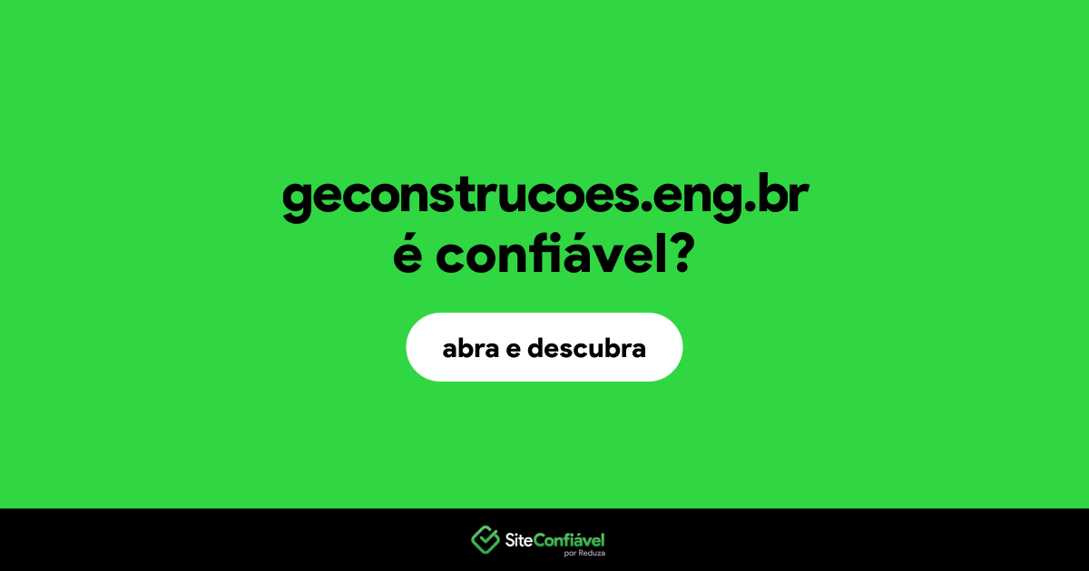 O site geconstrucoes.eng.br é confiável?