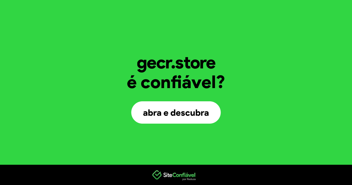 O site gecr.store é confiável?