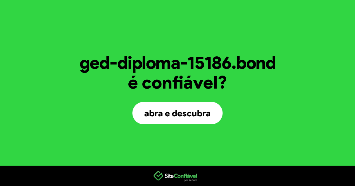 O site ged-diploma-15186.bond é confiável?