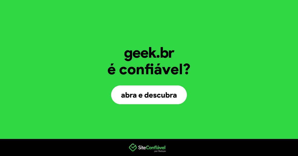 O site geek.br é confiável?