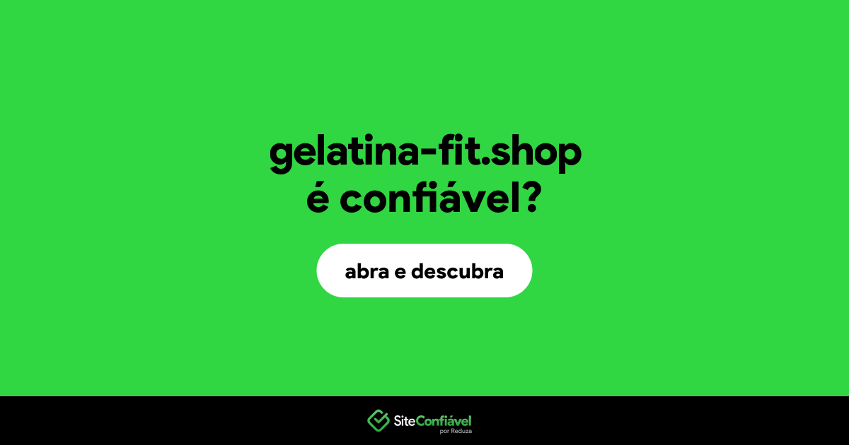 O site gelatina-fit.shop é confiável?