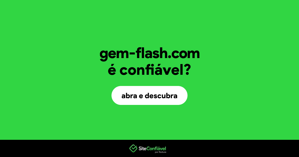 O site gem-flash.com é confiável?