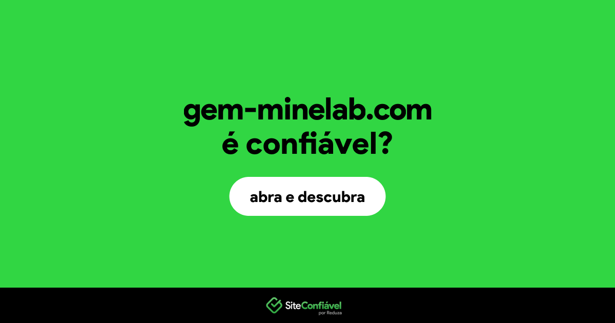 O site gem-minelab.com é confiável?