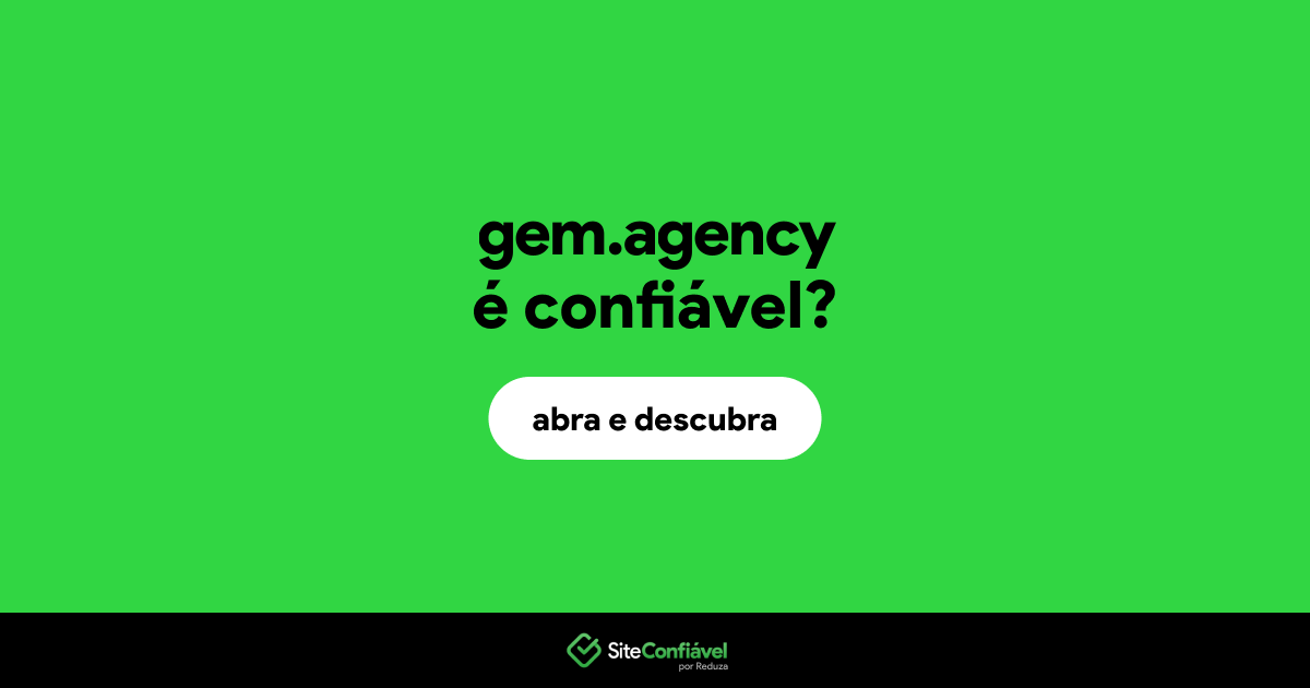 O site gem.agency é confiável?