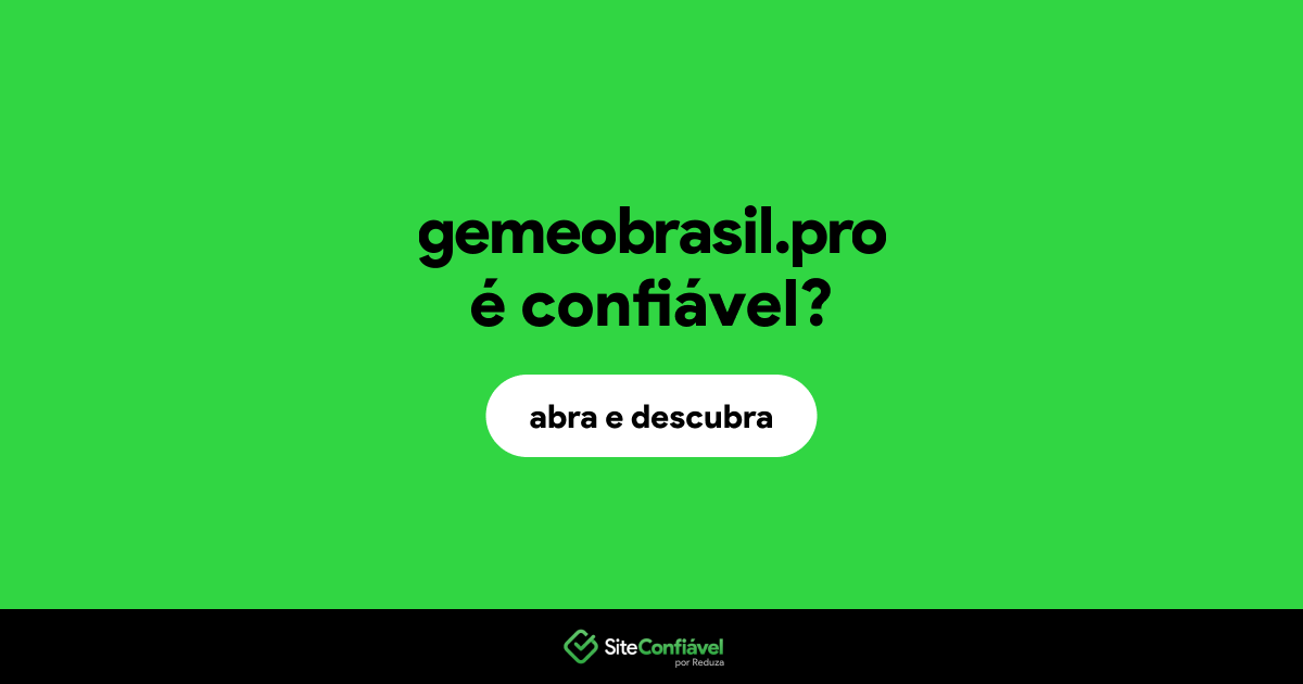 O site gemeobrasil.pro é confiável?