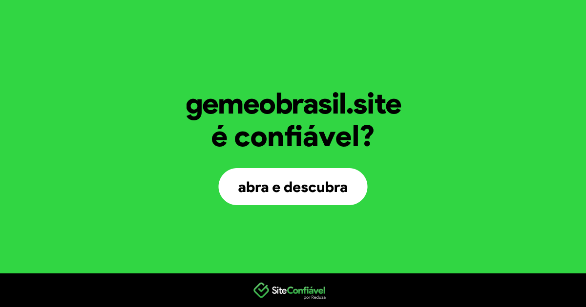 O site gemeobrasil.site é confiável?
