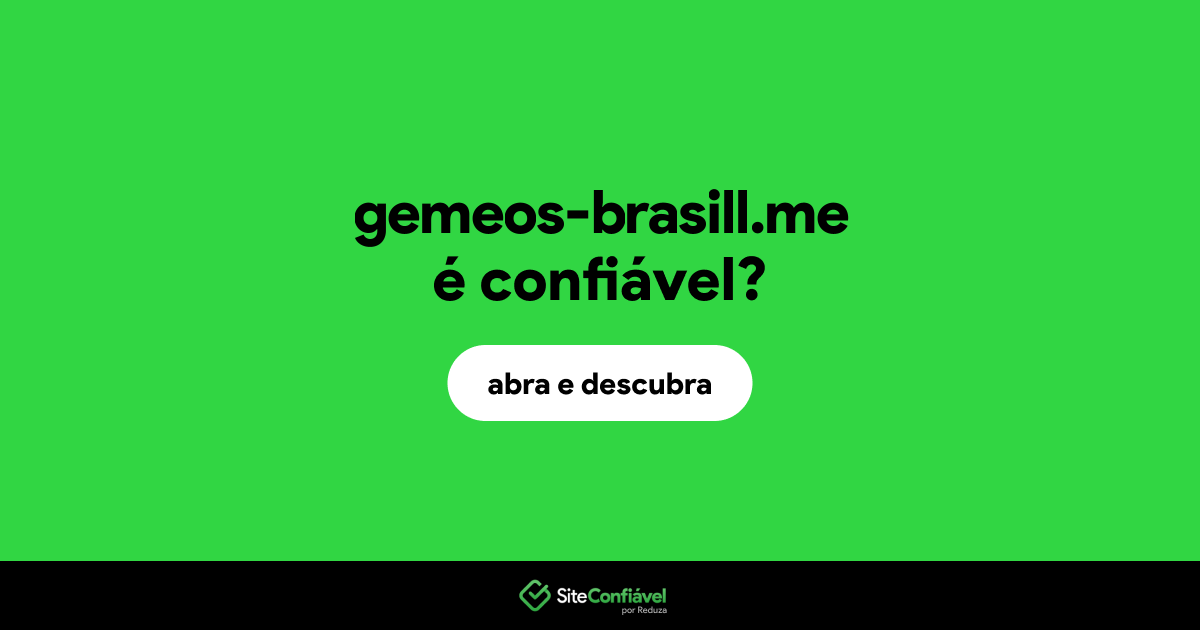 O site gemeos-brasill.me é confiável?