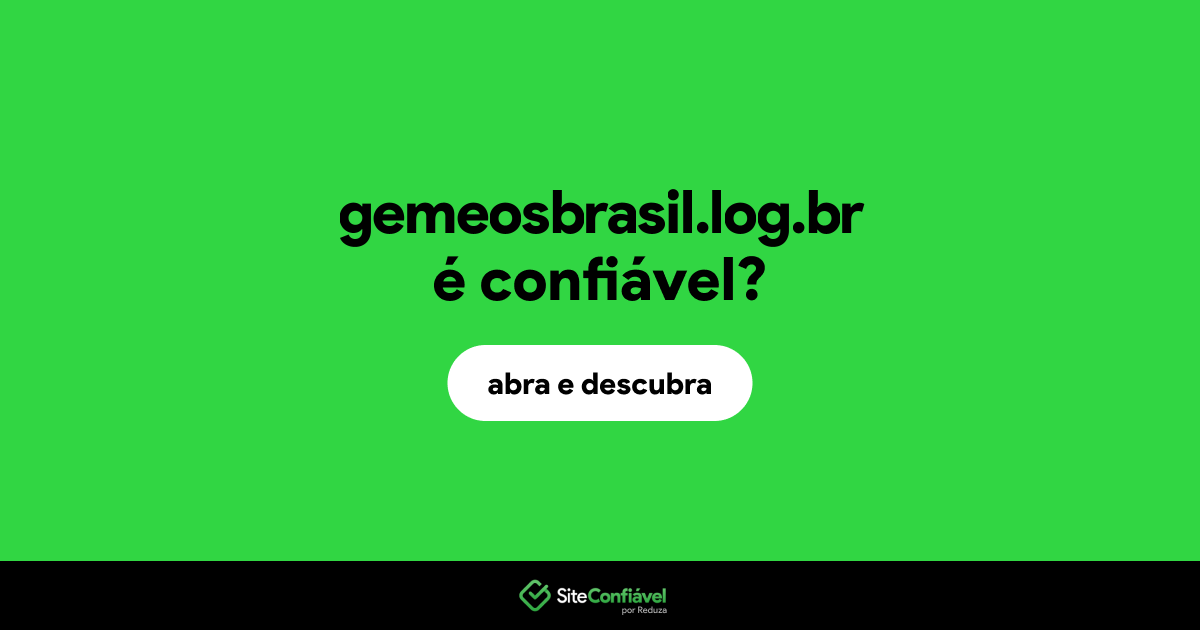 O site gemeosbrasil.log.br é confiável?