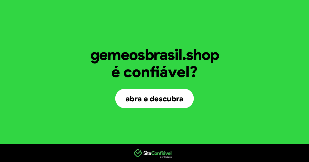 O site gemeosbrasil.shop é confiável?