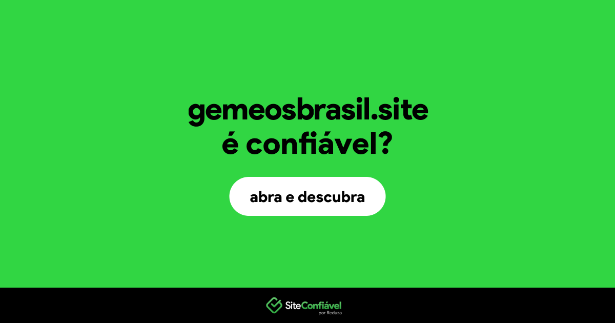 O site gemeosbrasil.site é confiável?