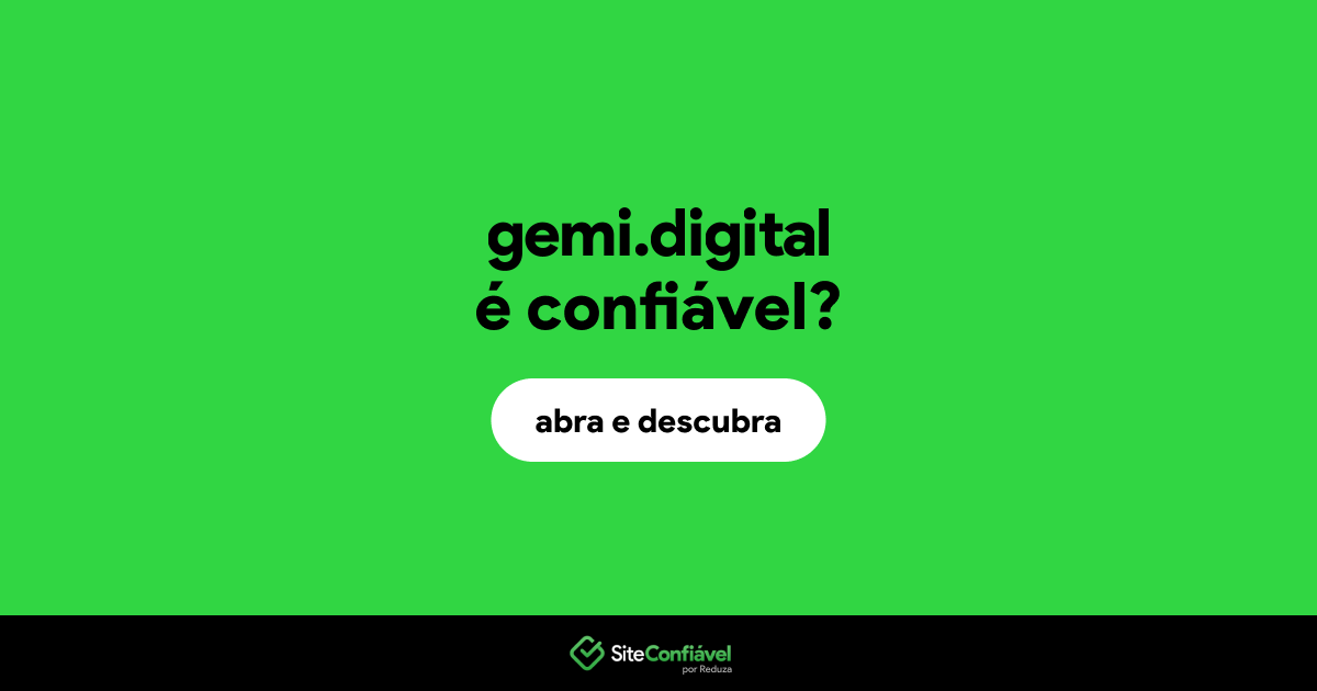 O site gemi.digital é confiável?