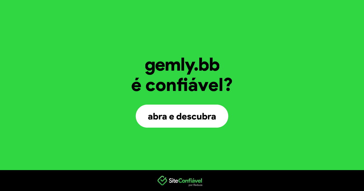 O site gemly.bb é confiável?