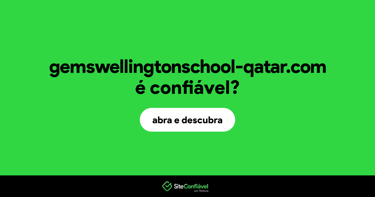O site gemswellingtonschool-qatar.com é confiável?